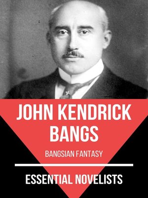 cover image of Essential Novelists--John Kendrick Bangs
